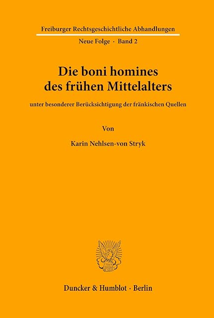 Portada de Die boni homines des frühen Mittelalters,: unter besonderer Berücksichtigung der fränkischen Quellen.: 2