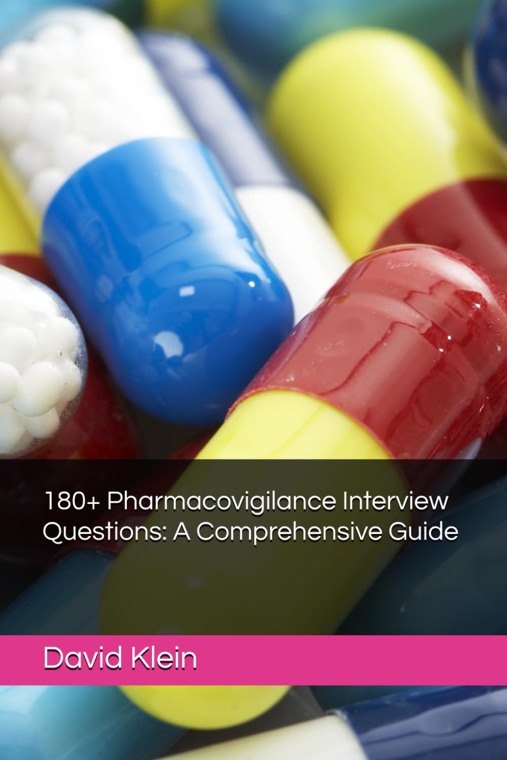 180+ Pharmacovigilance Interview Questions: A Comprehensive Guide