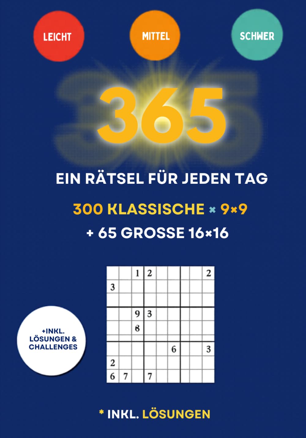 Sudoku 365: Ein Rätsel für jeden Tag – Sudoku Buch für Erwachsene mit Lösungen, leicht mittel schwer