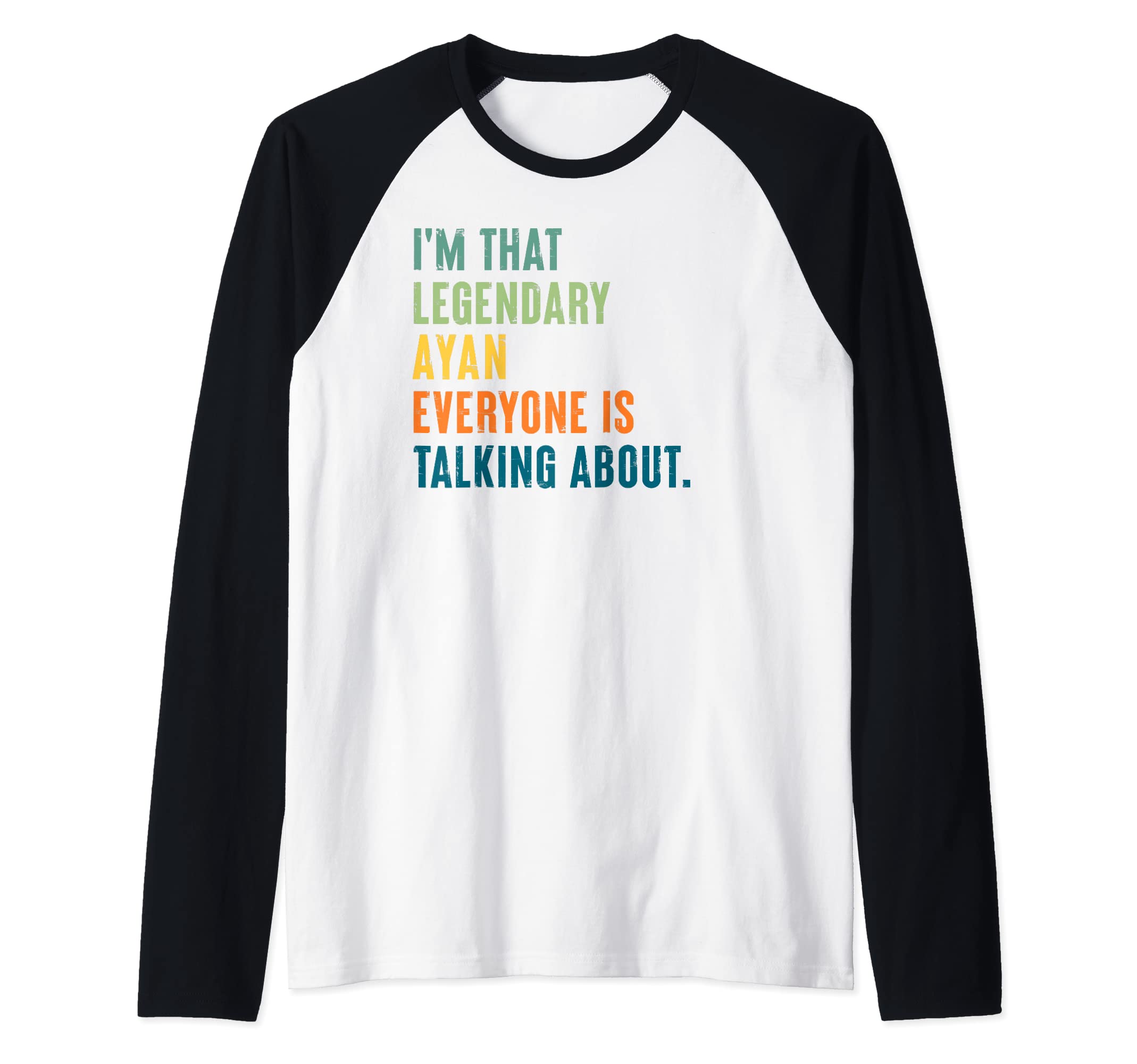 Legendary Ayan Funny Unique Personalized Name Raglan Baseball Tee