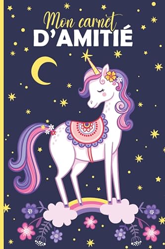 Mon carnet d'amitié: Journal Intime à compléter avec tes copines | Livre pour mieux connaître tes amies et garder en souvenir vos moments inoubliables | Idée cadeau très originale pour une fille