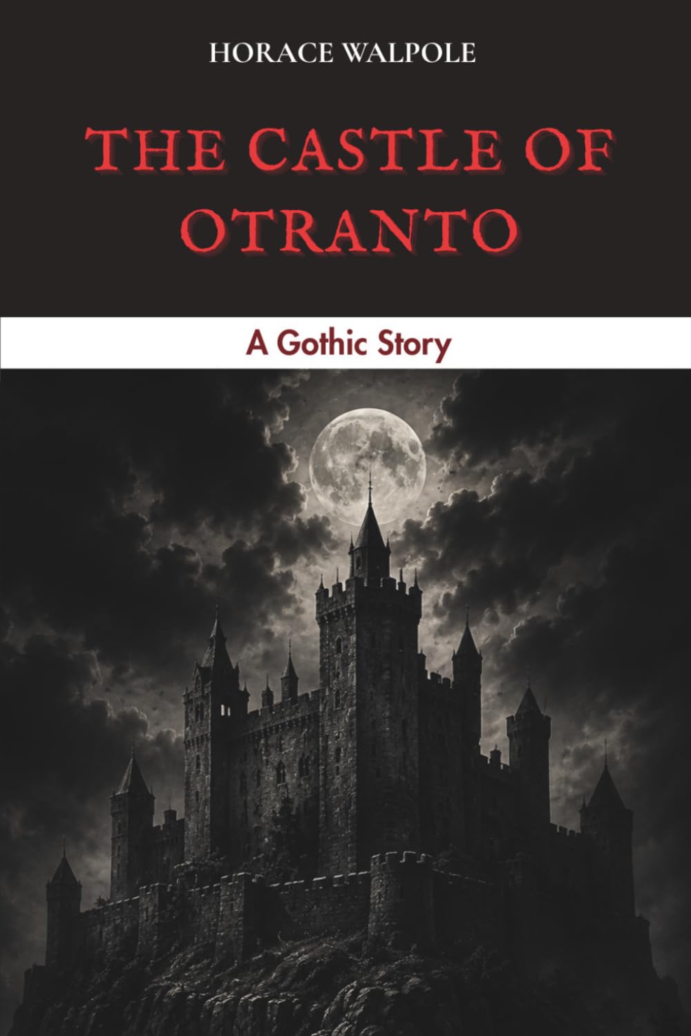 The Castle of Otranto: A Gothic Story