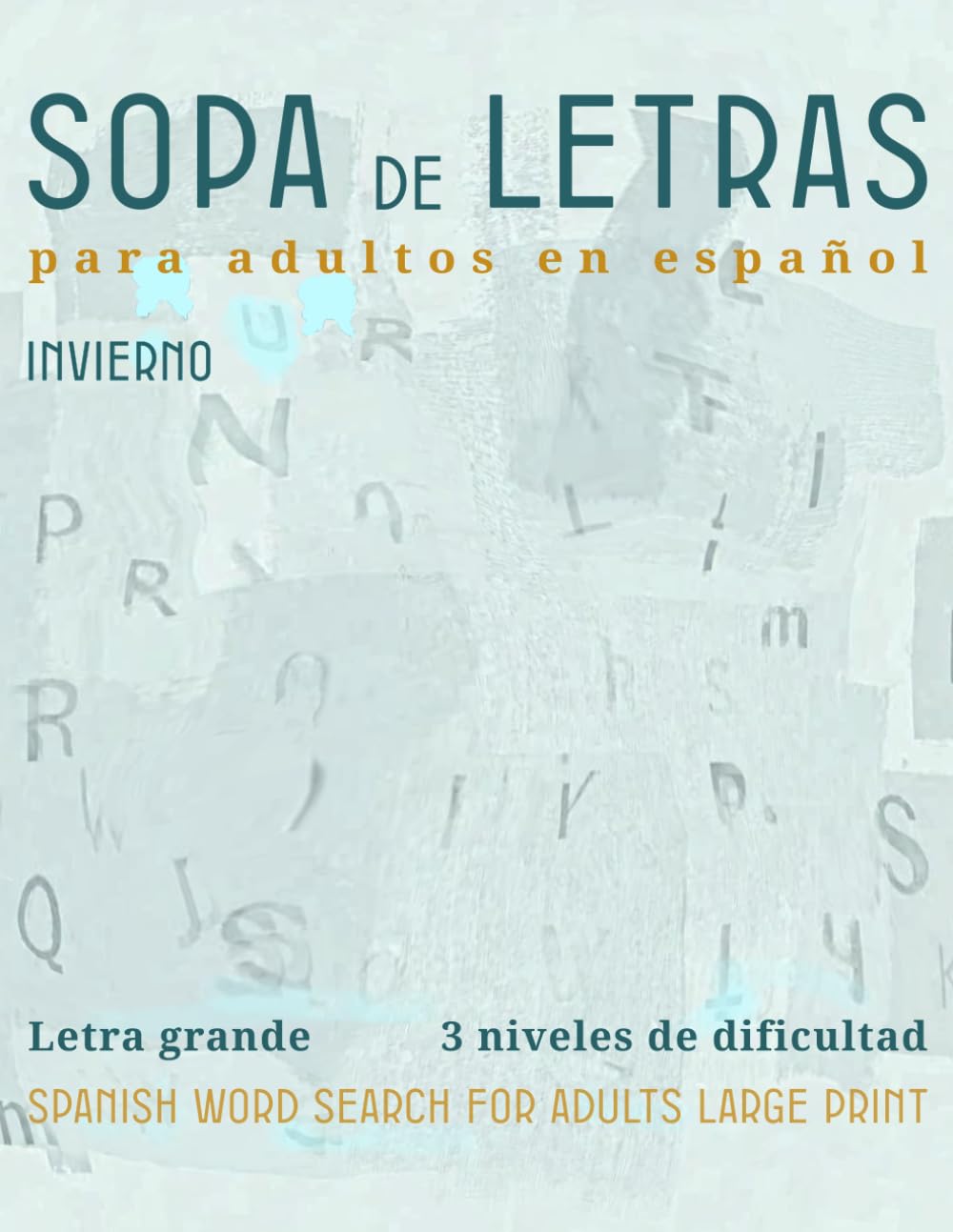 SOPA DE LETRAS EN ESPAÑOL: LETRA GRANDE PARA ADULTOS Y PERSONAS MAYORES