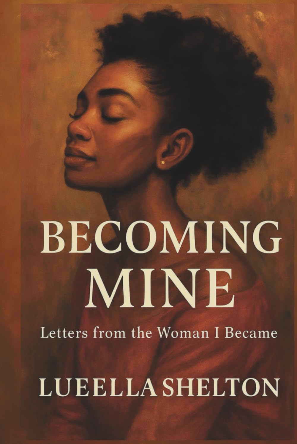 Becoming Mine: Letters from the Woman I Became (Ink to Paper: A Love in Three Seasons)
