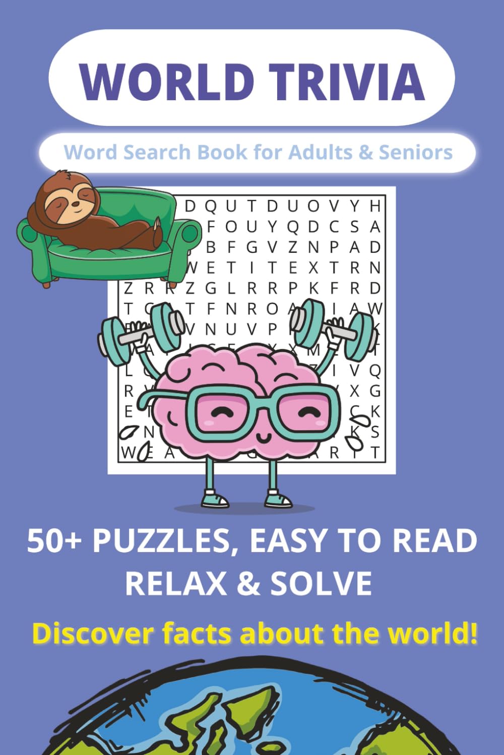 World Trivia Word Search Book: World Trivia Word Search Book for Adults & Seniors | 55 Easy-to-Read Word Search Puzzles with World Facts on Every Page ... for Leisure Time, Travel, and Stress Relief