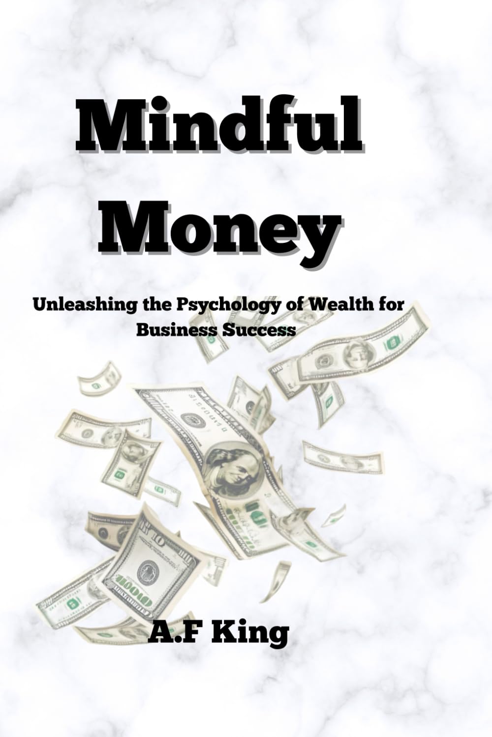 Mindful Money: Unleashing the Psychology of Wealth for Business Success
