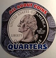 All About Coins: Quarters B06XHN15WX Book Cover