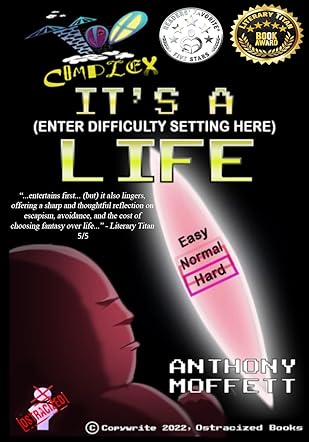  It's a (Enter Difficulty Setting Here) Life