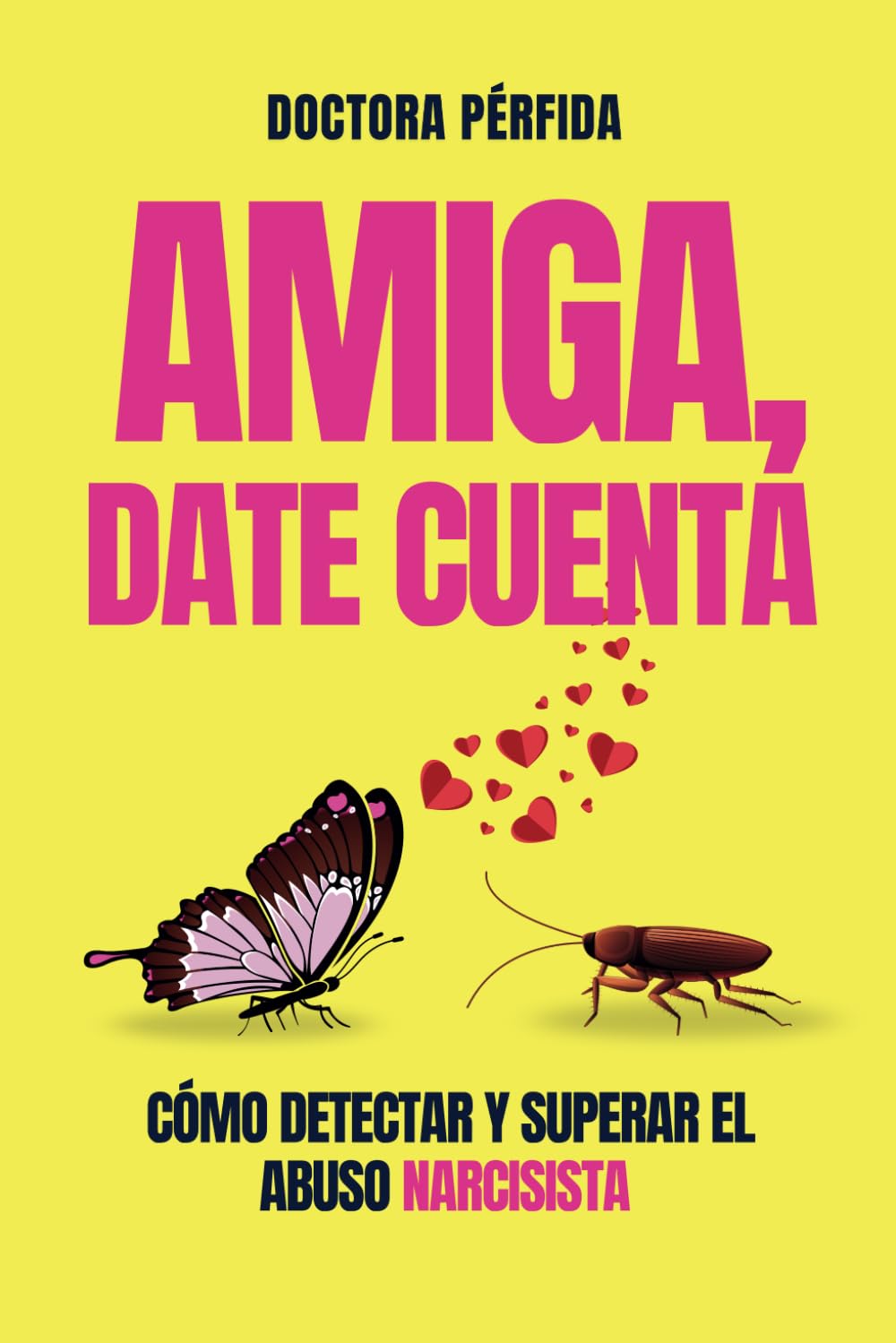 AMIGA, DATE CUENTA: Cómo detectar y superar el abuso narcisista (Spanish Edition)      Paperback – December 10, 2024