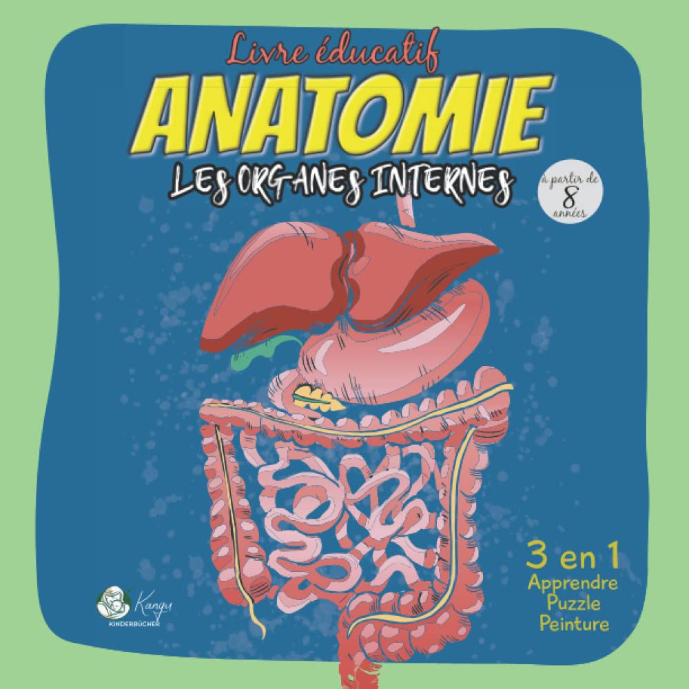Buy Livre éducatif Anatomie les organes internes à partir de 8 Années 3 ...