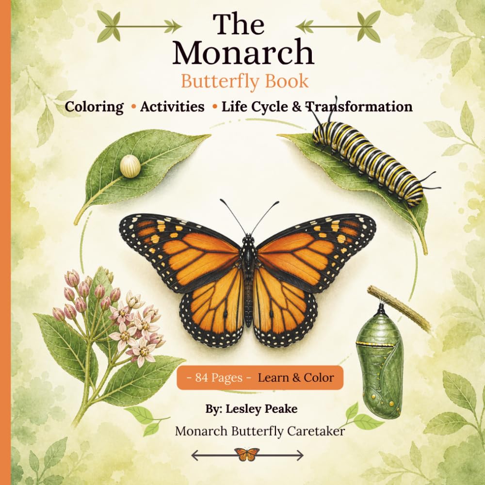The Monarch Butterfly Book: A Coloring Book & Educational Journey Through the Life Cycle of Monarch Butterflies