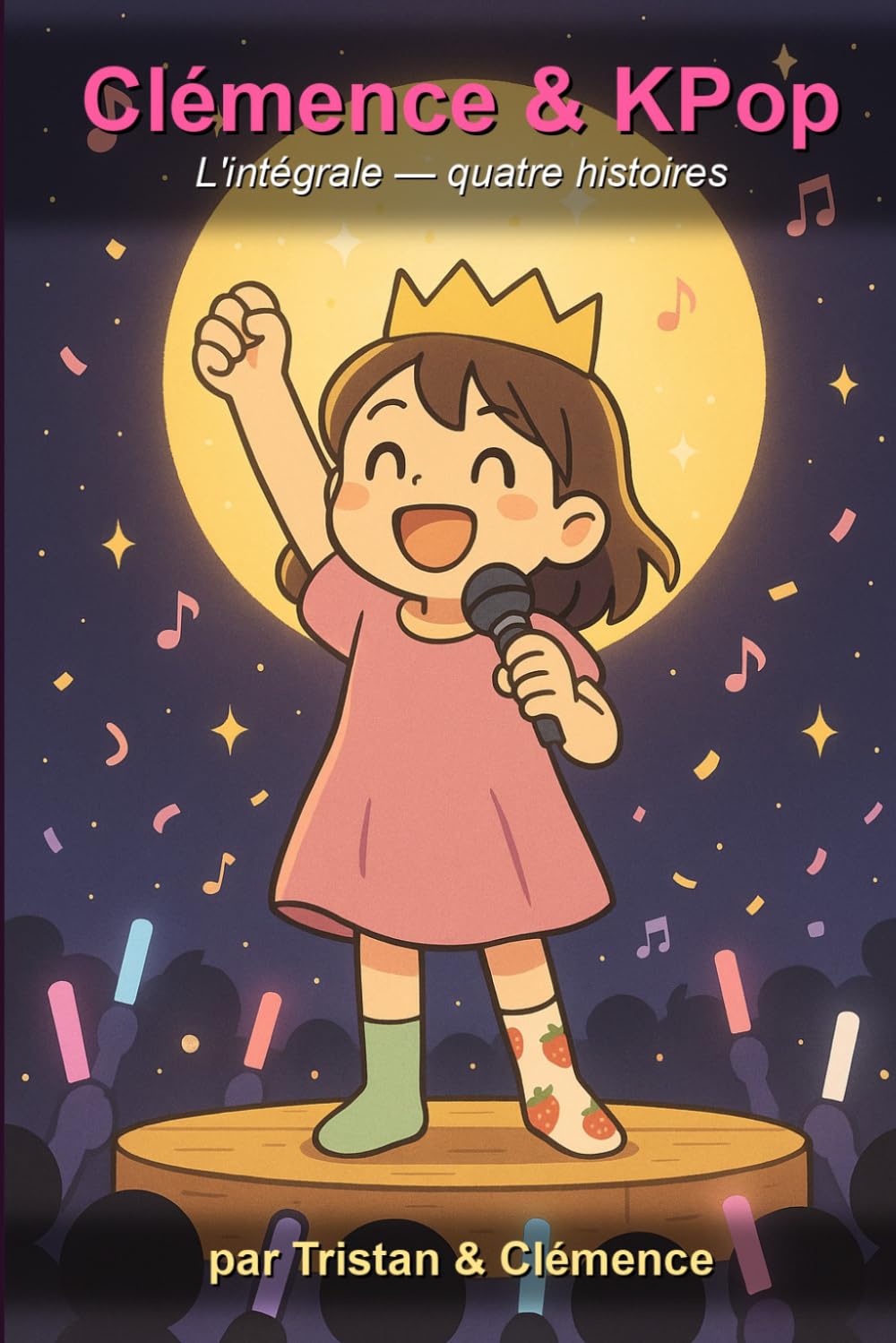 Clémence & KPop: L'intégrale — quatre histoires d'une petite fille avec une couronne en papier
