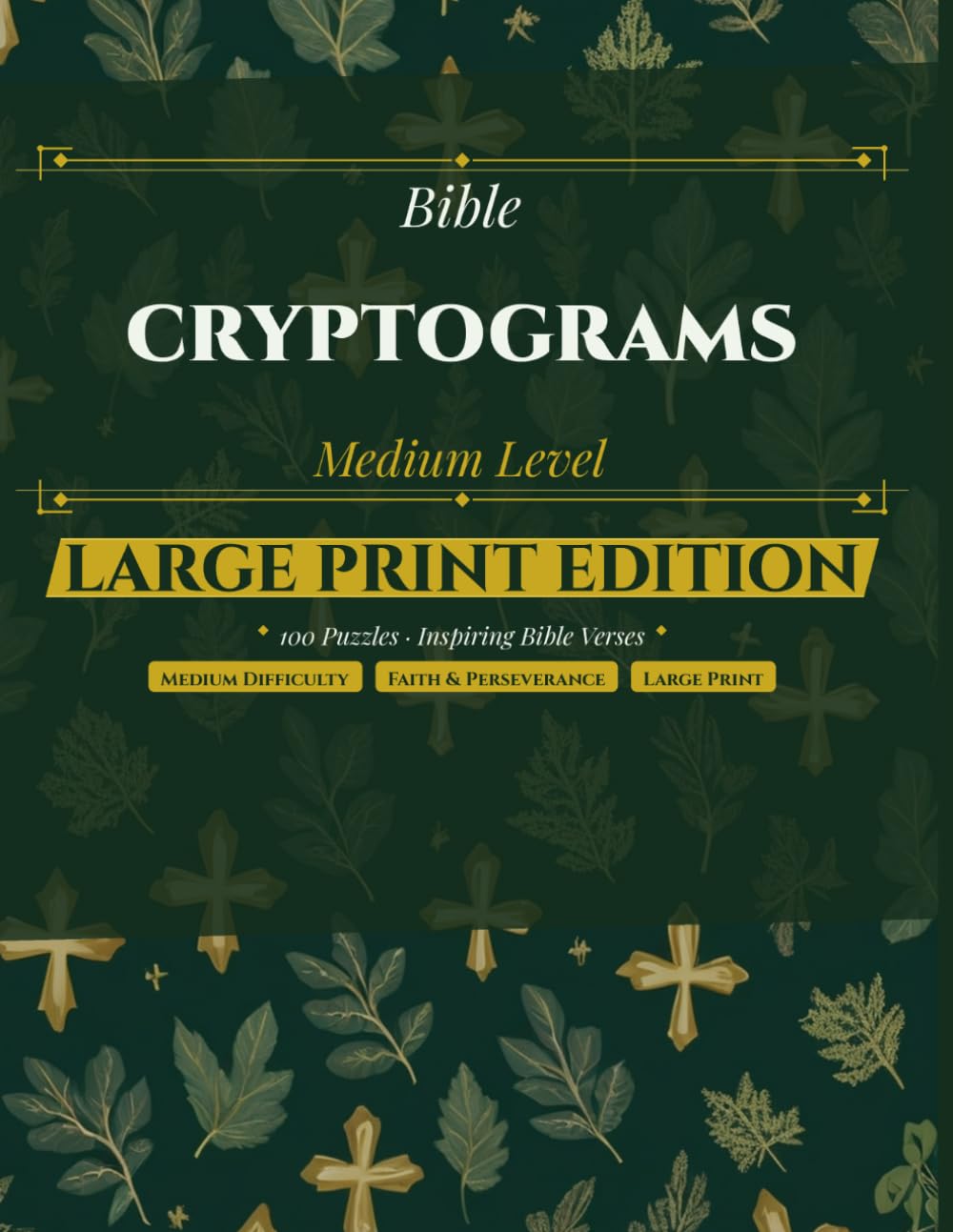 Bible Cryptograms Medium Level: 100 Medium Difficulty Bible Verse Puzzles with Inspiring Scriptures and Large Print Decoder Key