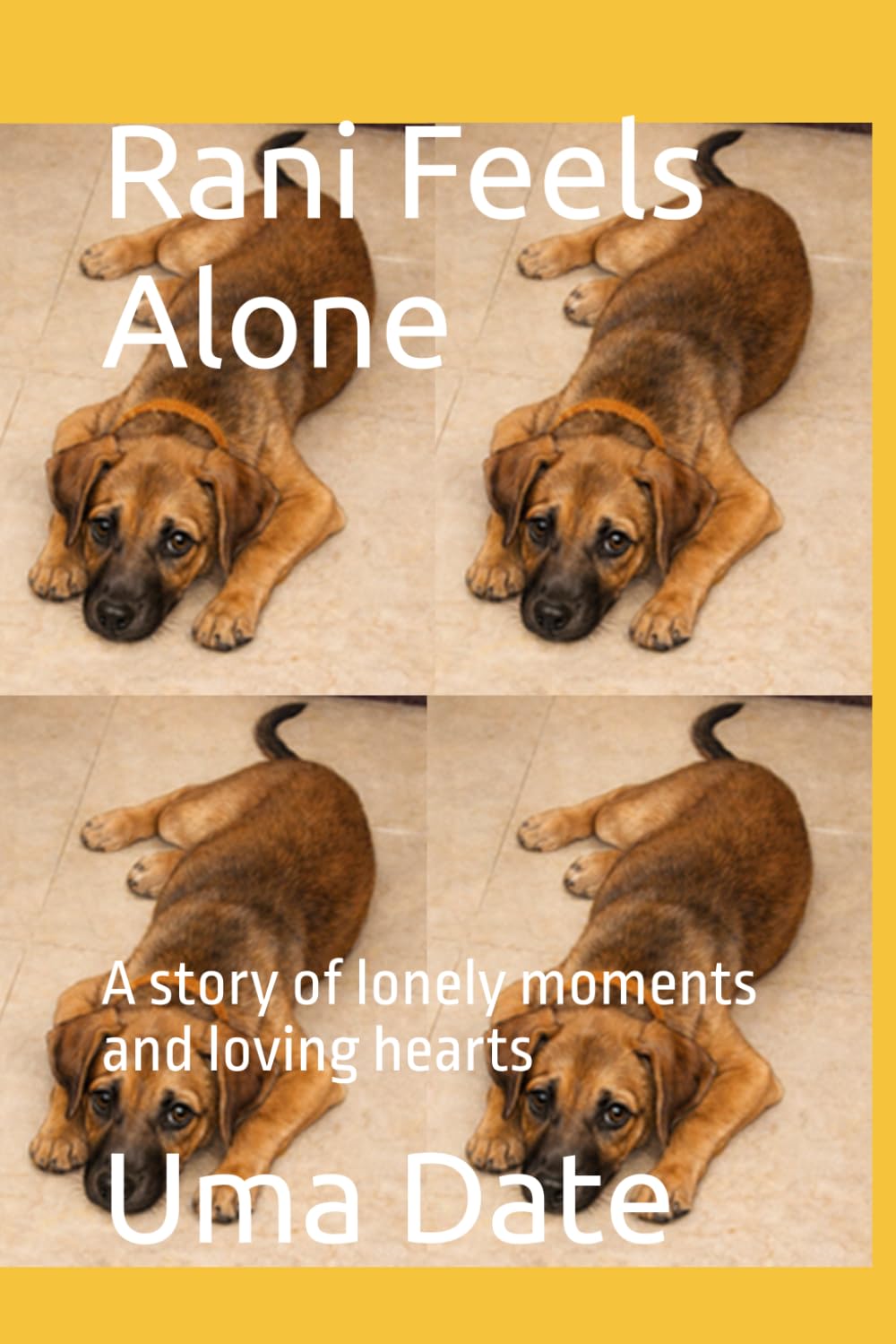 Rani Feels Alone: A story of lonely moments and loving hearts ('Adventures of Rani and Zoe')