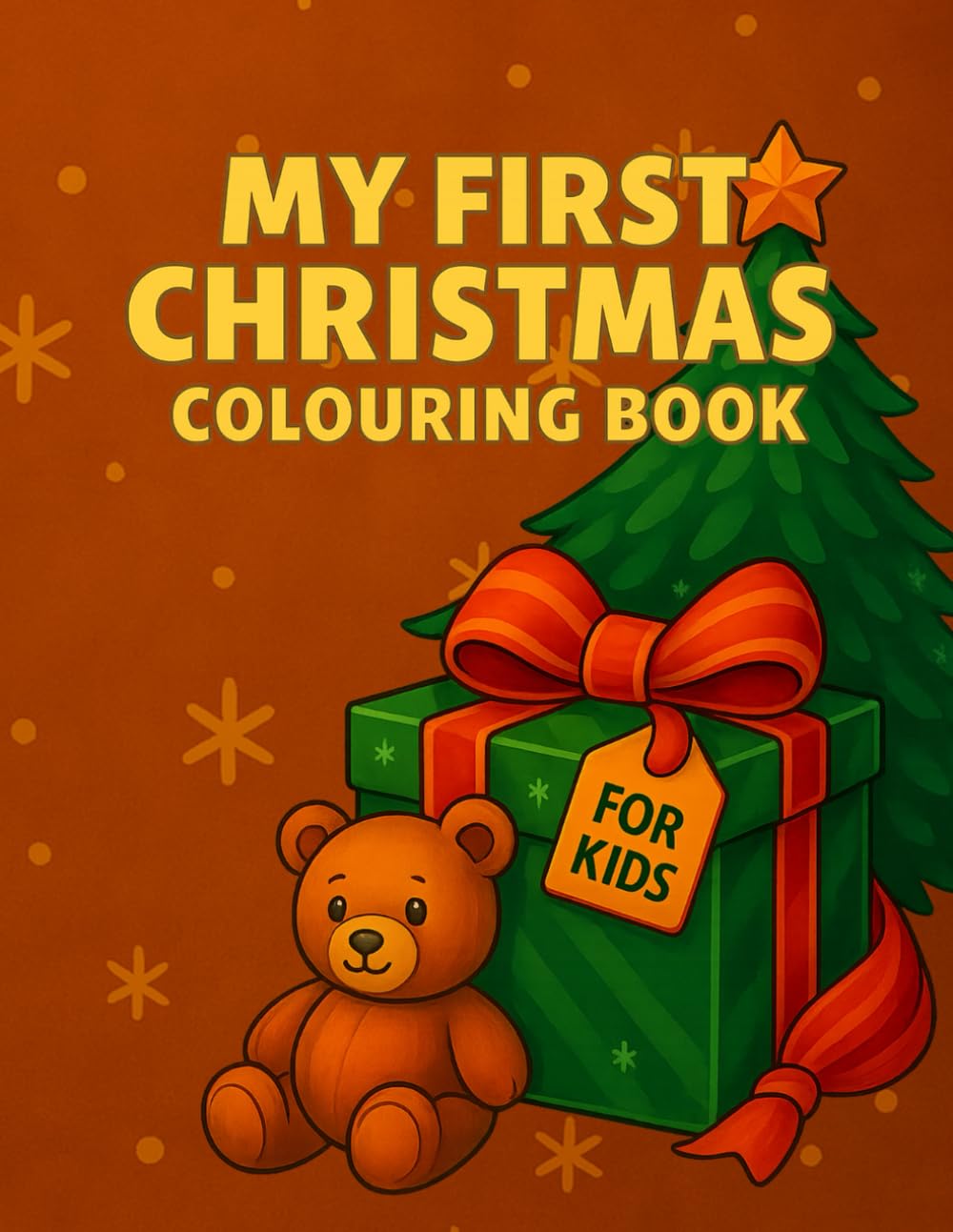 My First Christmas Colouring Book: Easy and Fun Holiday Colouring Pages for Toddlers Ages 2–4