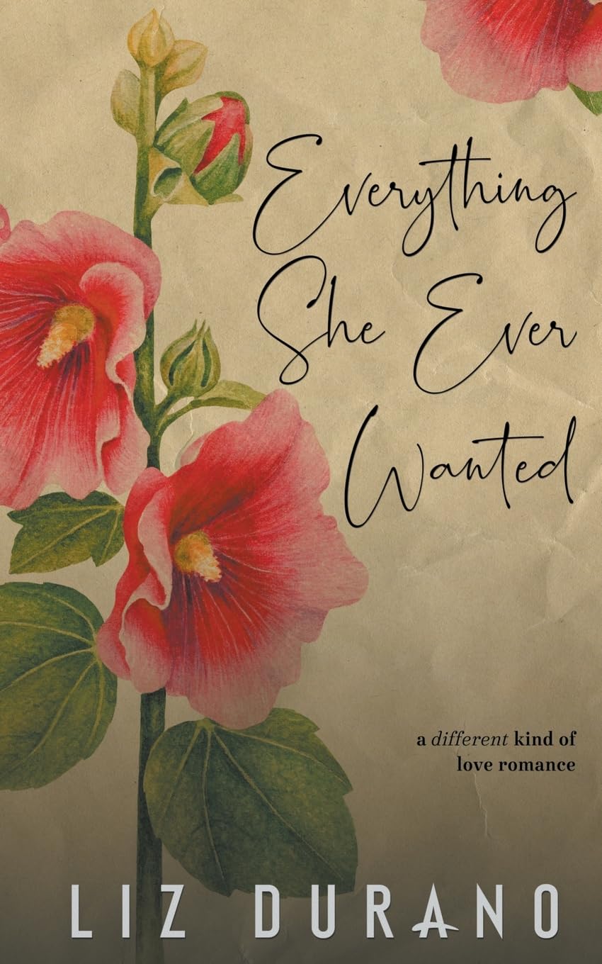 Everything She Ever Wanted: A Different Kind of Love Novel