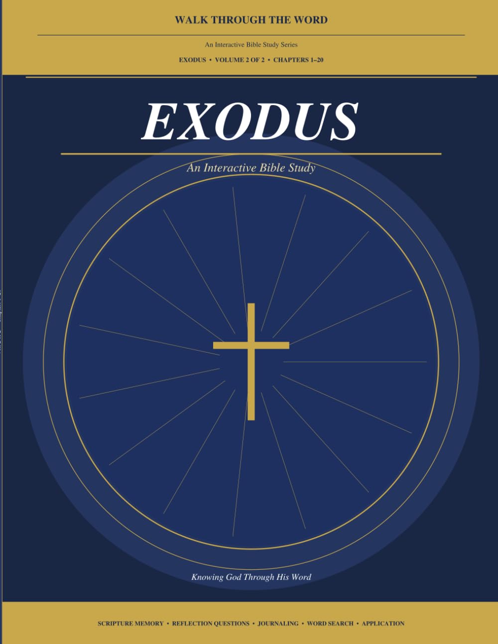 Exodus: An Interactive Bible Study — Volume 2 of 2 — Chapters 21–40 (Walk Through the Word)
