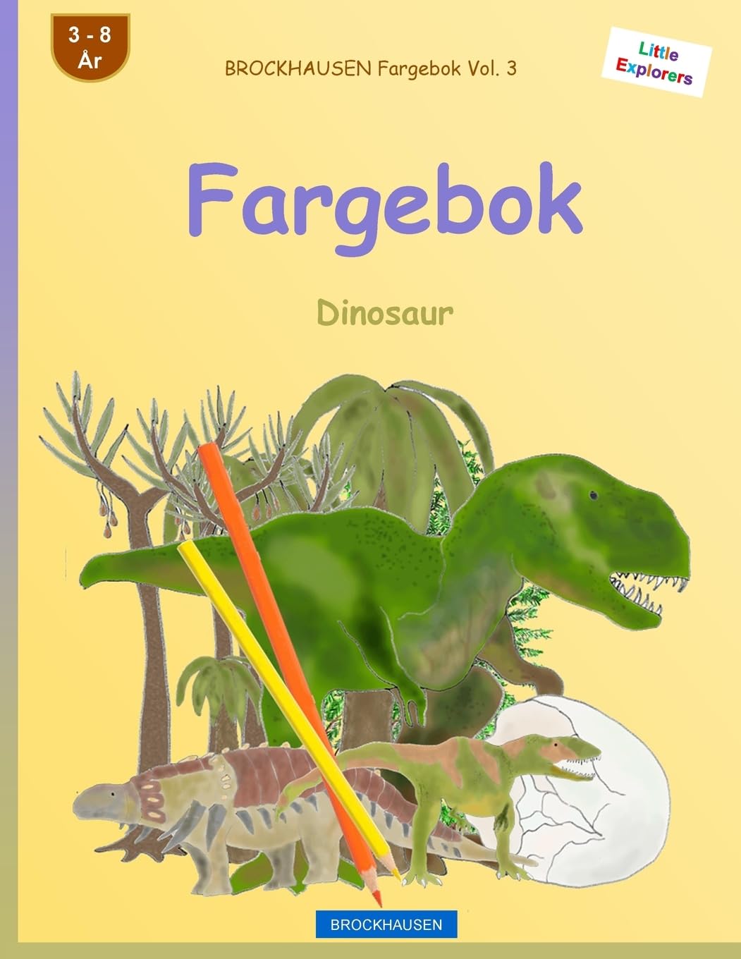 BROCKHAUSEN Fargebok Vol. 3 - Fargebok: Dinosaur: Volume 3 (Little Explorers)