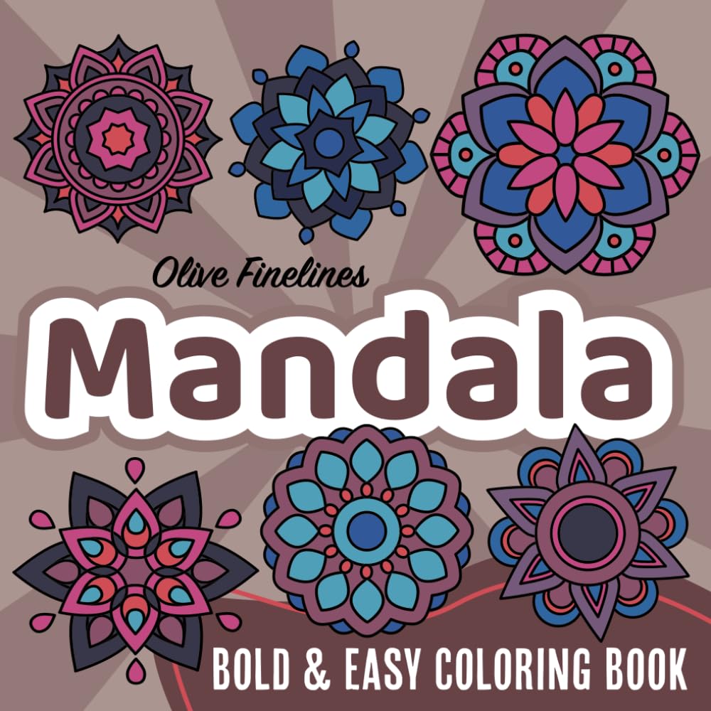 Bold and Easy Mandala Coloring Book: For Adults and Kids | Big Simple Mandalas for Stress Relief and Relaxation (Bold & Easy Coloring)