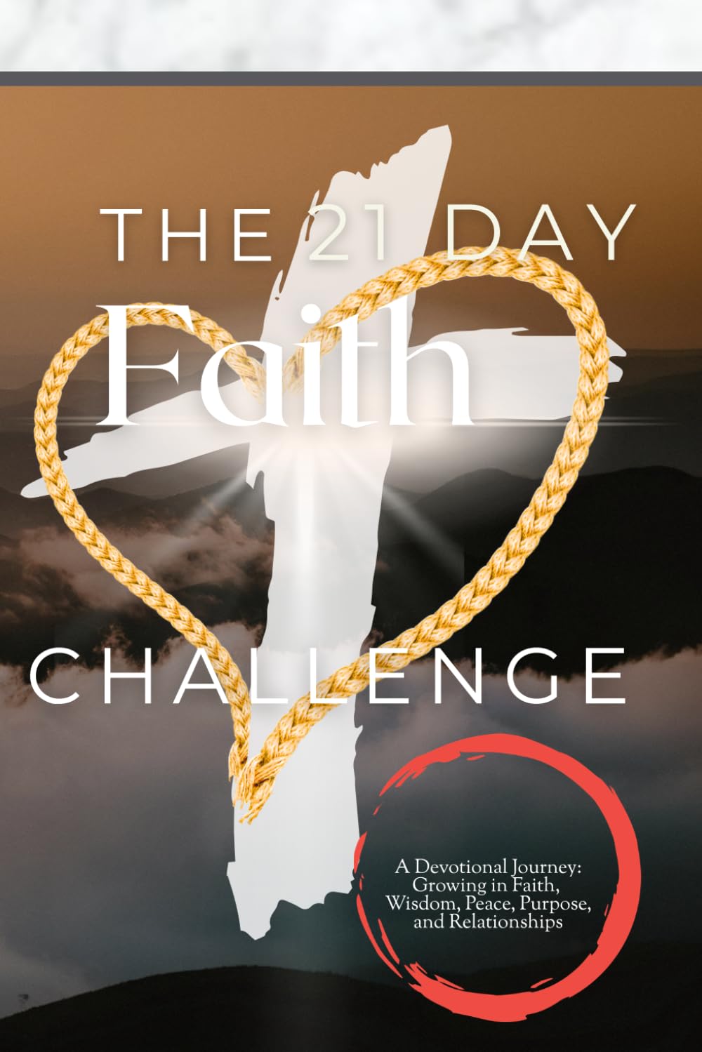The 21 Day Faith Challenge