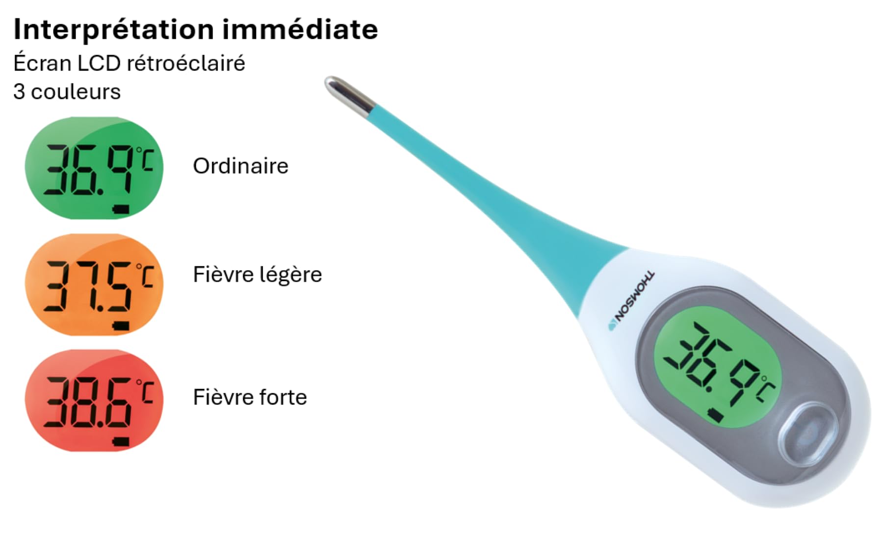 THOMSON Thermo D3 Thermomètre Digital - Fièvre Bébé Enfant Adulte - Mesure Rapide <10s, Haute Précision - Écran LCD Rétroéclairé 3 Couleurs - Mémoire - Usage Oral Axillaire Rectal - Étanche IP27