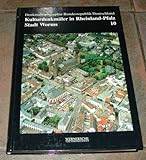 Kulturdenkmäler in Rheinland-Pfalz, Bd.10, Stadt Worms (Denkmaltopographie Bundesrepublik Deutschland)