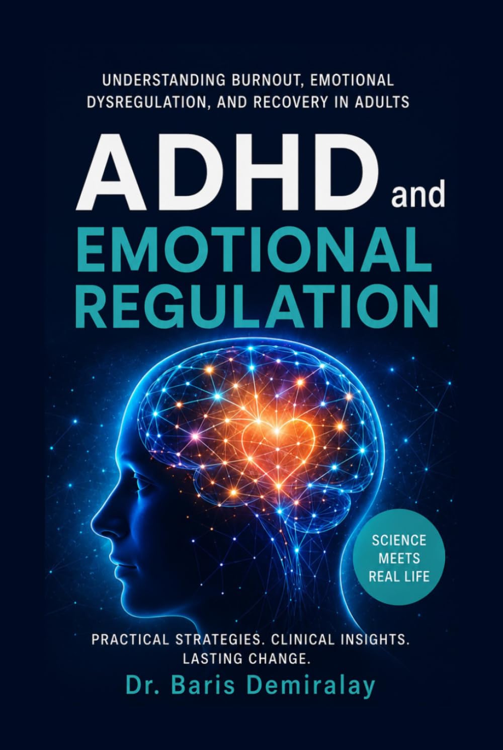 ADHD and Emotional Regulation: Understanding Burnout, Emotional Dysregulation, and Recovery in Adults