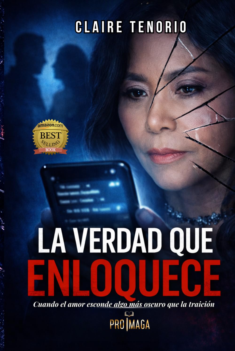 LA VERDAD QUE ENLOQUECE: Cuando el amor esconde algo más oscuro que la traición