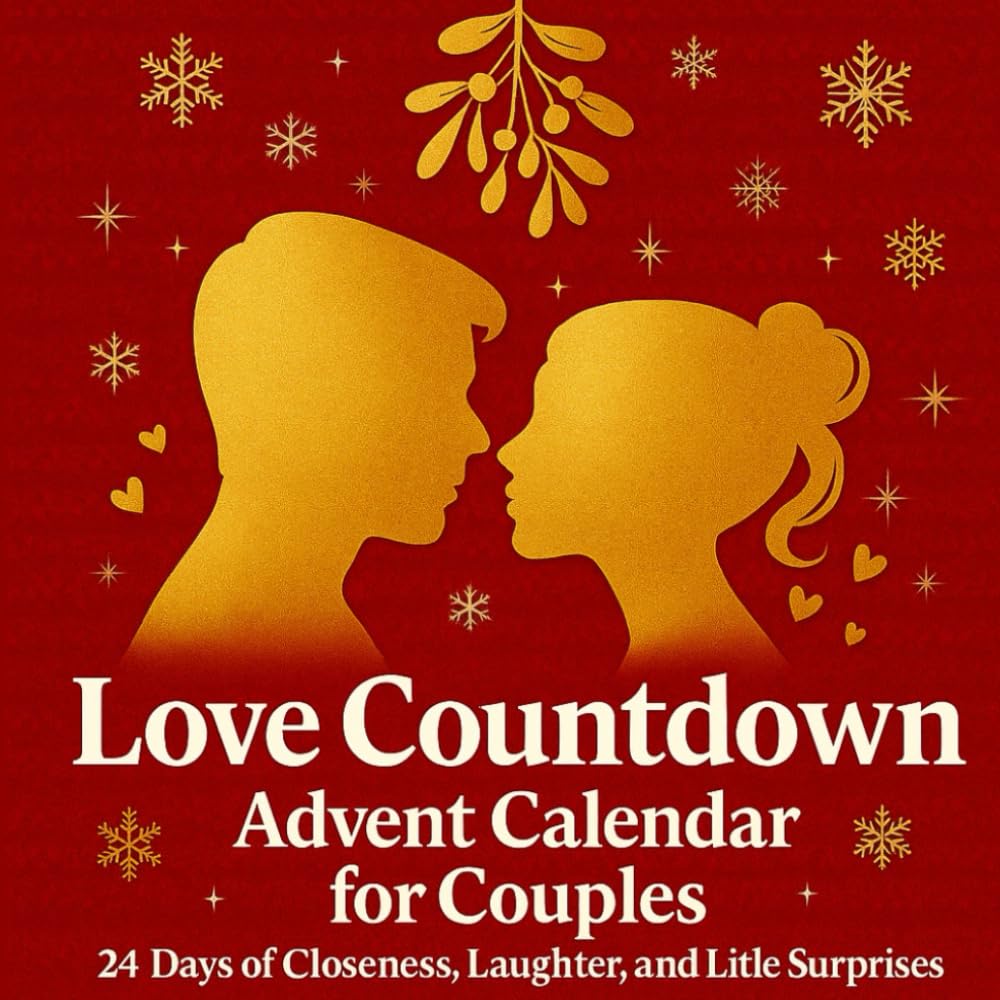Love Countdown. 24 Days of Closeness, Laughter, and Little Surprises: A Romantic Advent Calendar for Couples with 24 Cozy Date-Night Activities to Strengthen Connection