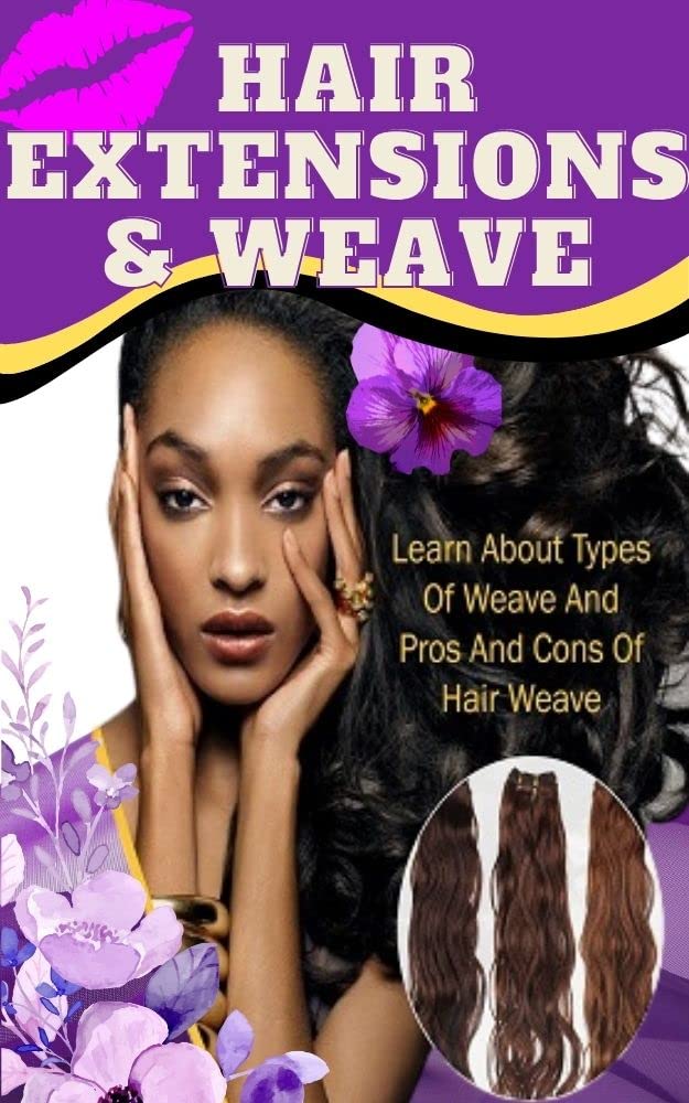 How To Pick Out The Right Hair Extensions/Weave For Your