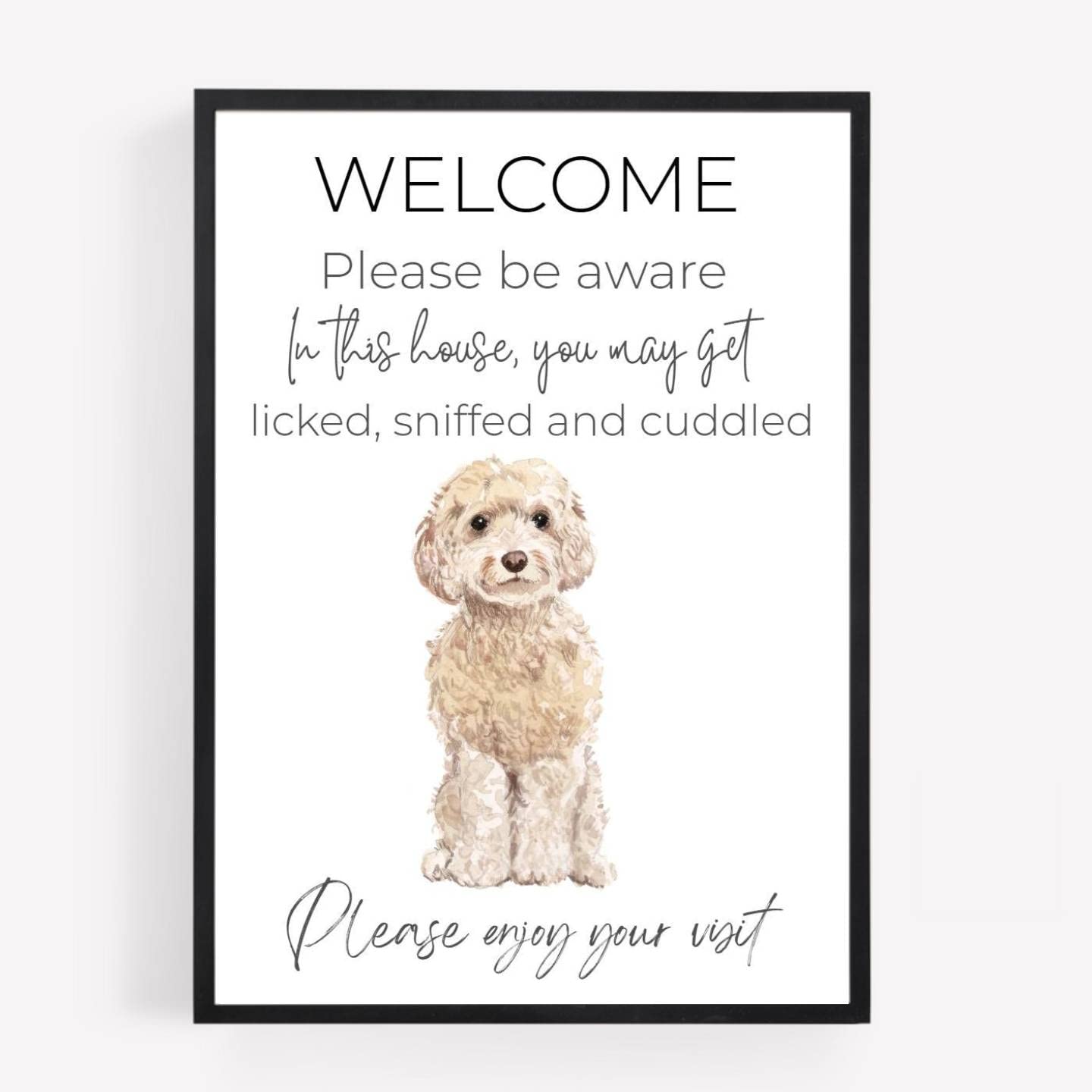 Funny Welcome Beige Cockapoo Dog Print Picture Poster Gift you will get licked sniffed A4 UNFRAMED 1 wall art Home decor Decorating