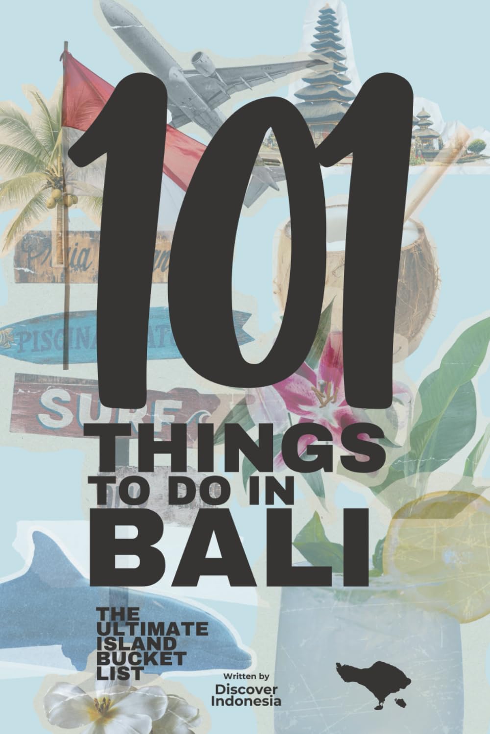 101 THINGS TO DO IN BALI: The Ultimate Island Bucket List