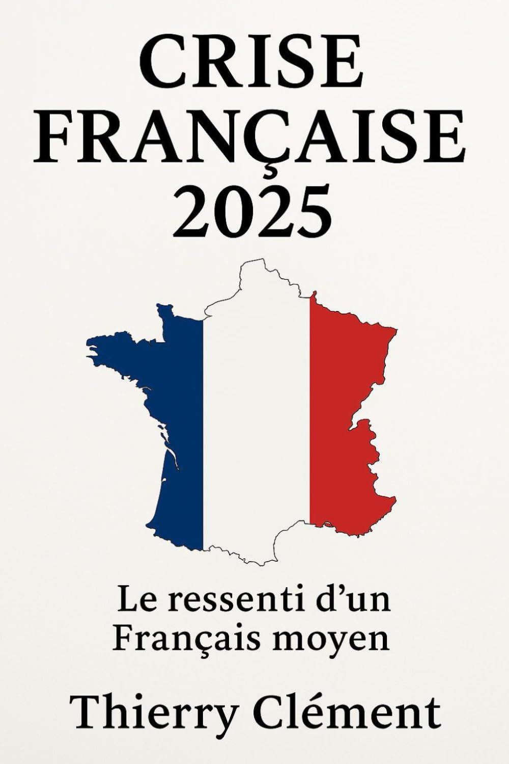 Crise Française 2025 - Le ressenti d'un Français moyen