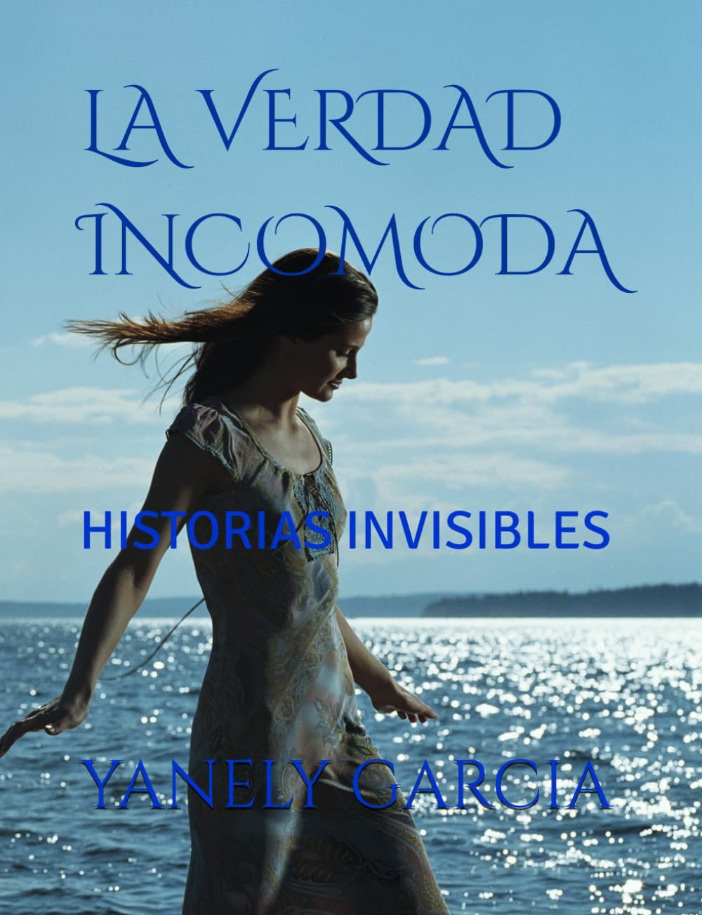 LA VERDAD INCOMODA: HISTORIAS INVISIBLES