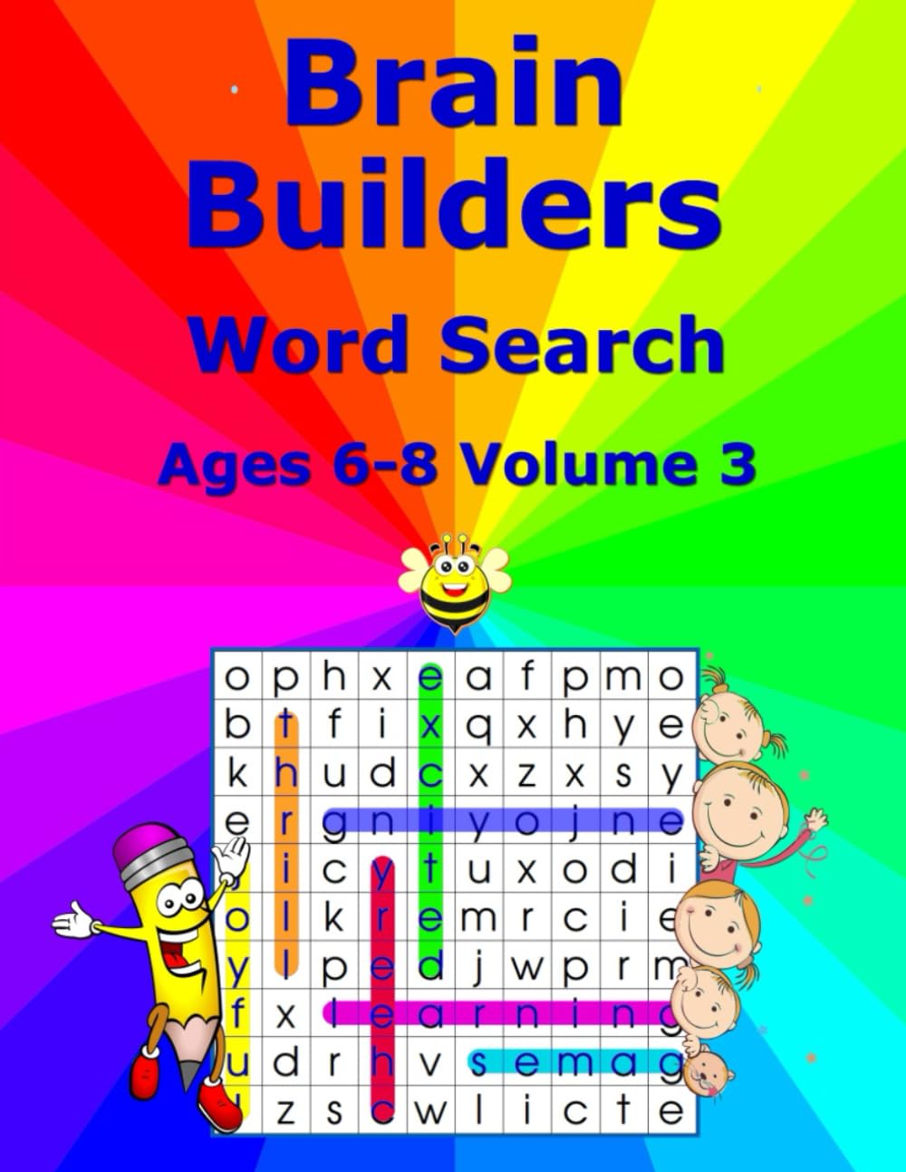 Brain Builders Word Search – Ages 6–8, Volume 3: 50 Additional Progressive Word Search Puzzles (Brain Builders Puzzle Series)