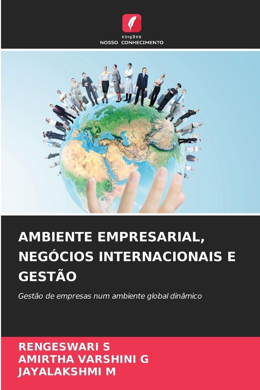 Ambiente Empresarial, Negócios Internacionais E Gestão: Gestão de empresas num ambiente global dinâmico