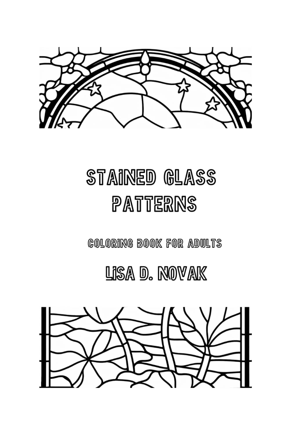 Stained Glass Patterns: Coloring Book (Coloring Book for Adults)