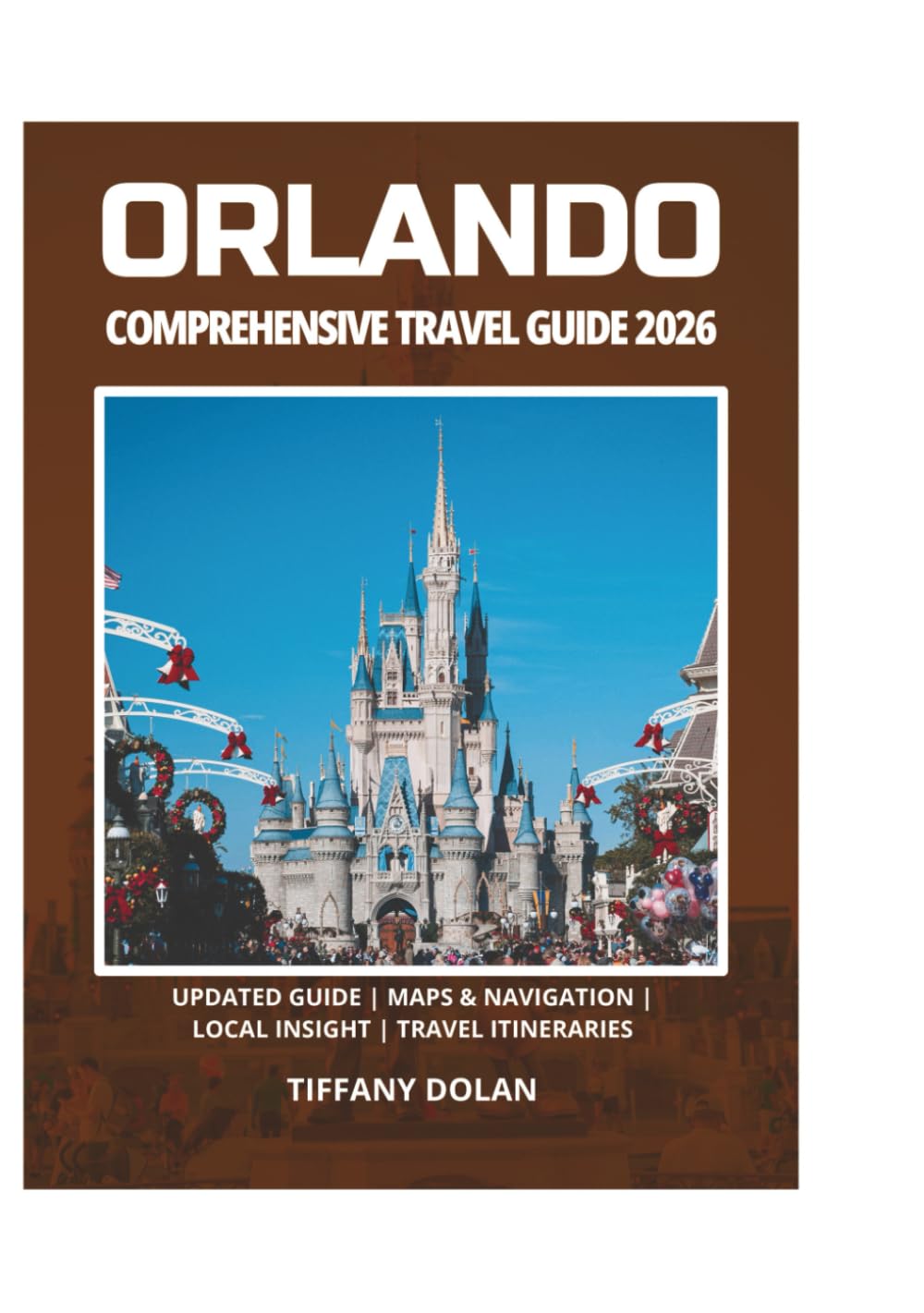 ORLANDO COMPREHENSIVE TRAVEL GUIDE 2026