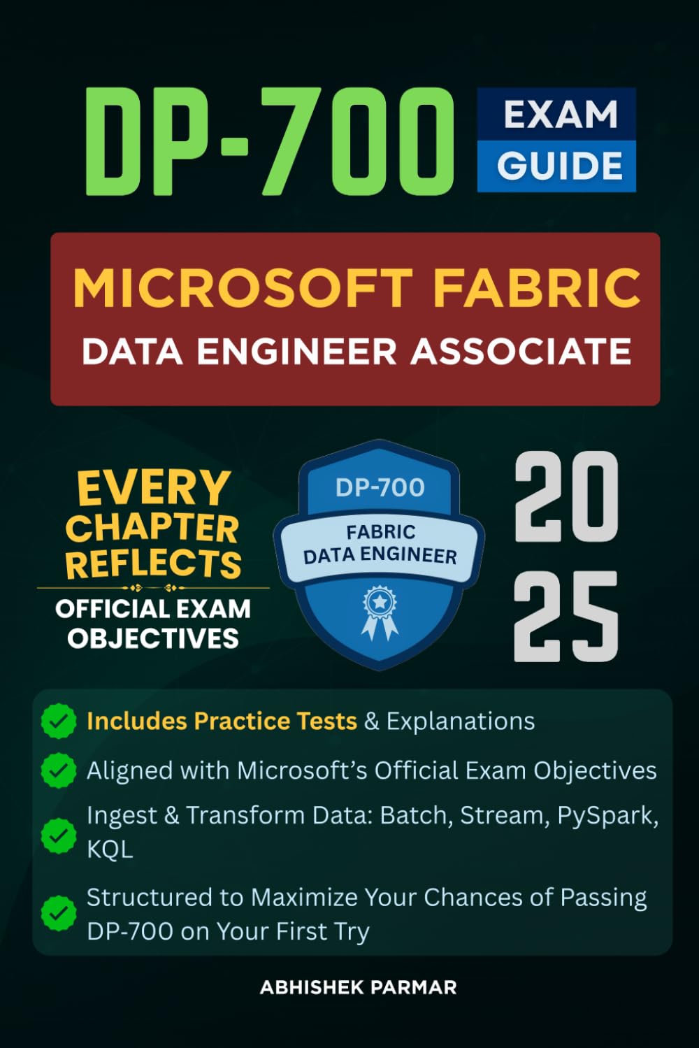 DP‑700 Exam Guide: Microsoft Fabric Data Engineer Associate (Microsoft Certification Preparation Series (Unofficial))