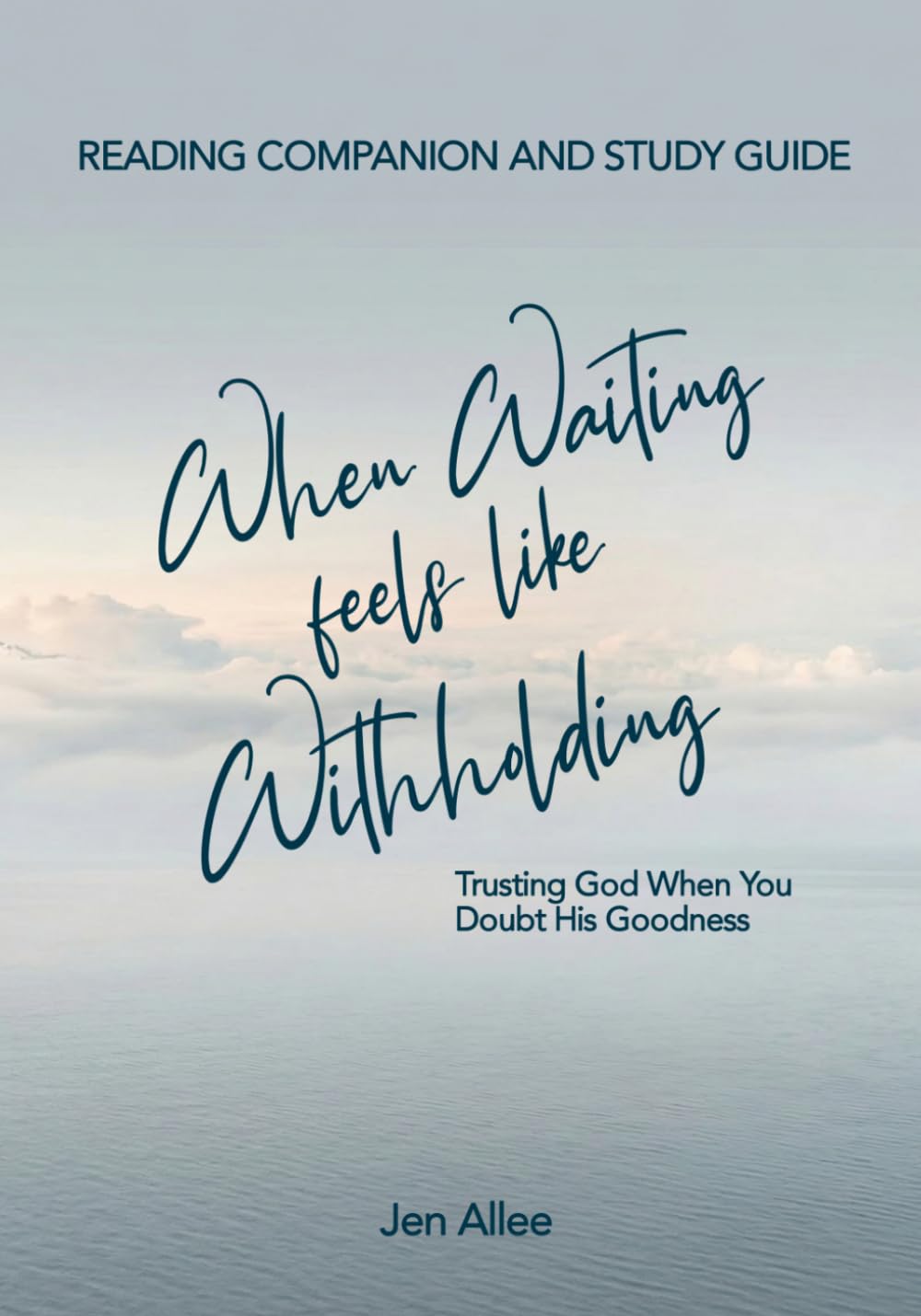 When Waiting Feels Like Withholding: Reading Companion and Study Guide