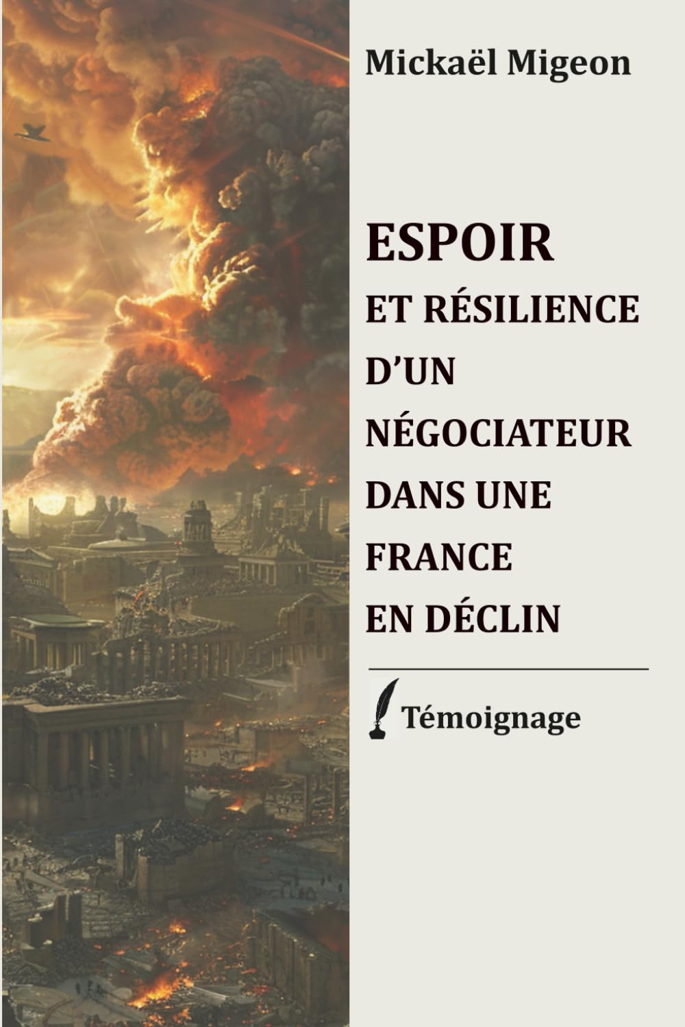 ESPOIR ET RÉSILIENCE D’UN NÉGOCIATEUR DANS UNE FRANCE EN DÉCLIN