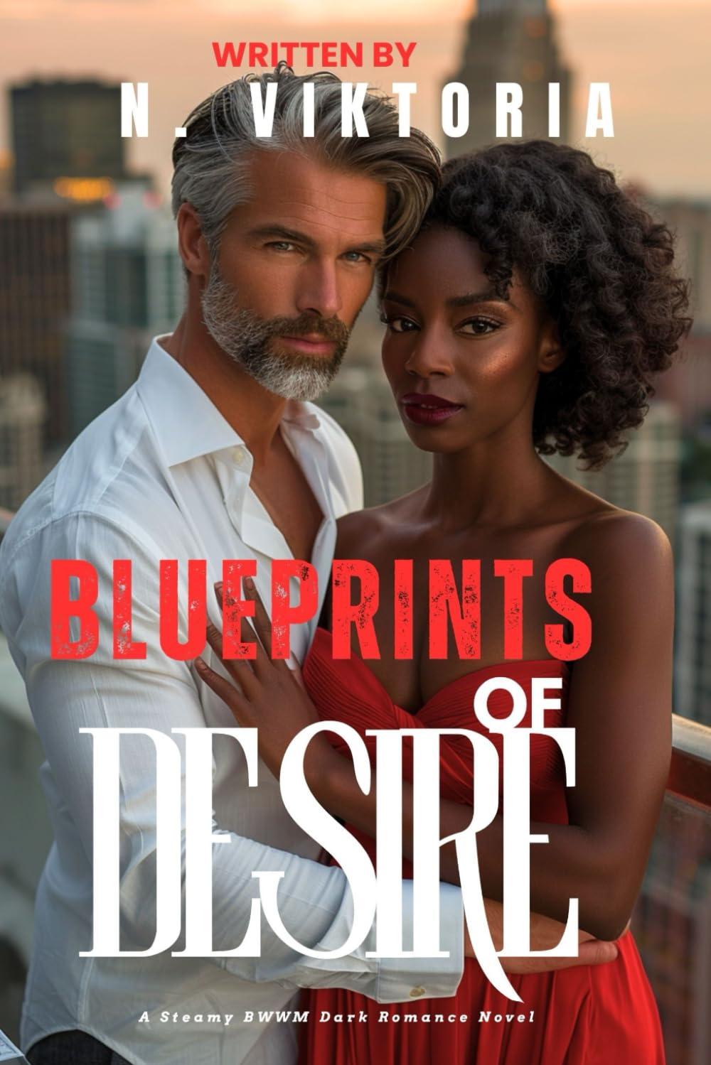 Blueprints of Desire: A Dark Steamy BWWM Interracial Multicultural Standalone Age Gap Enemies to Lovers Romance (SILVER FOX SANCTUARY)