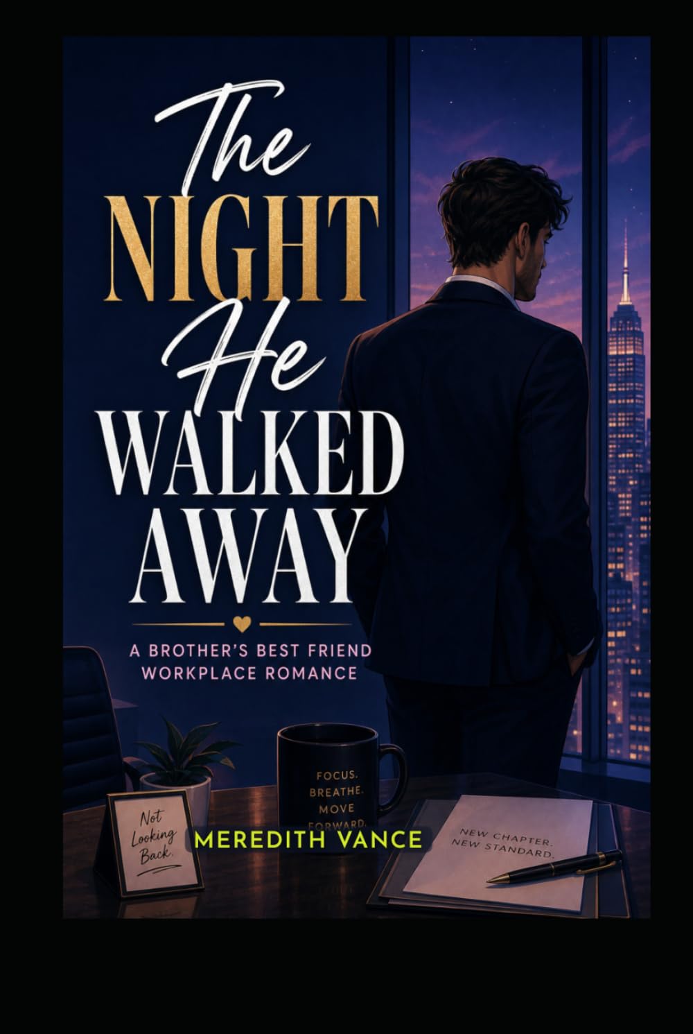 THE NIGHT HE WALKED AWAY: An Angsty Second-Chance Workplace Romance