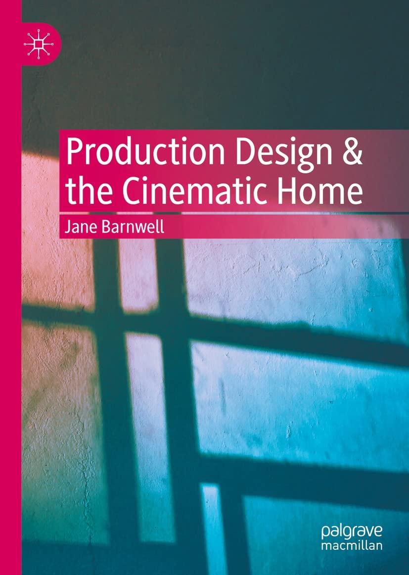Production Design & the Cinematic Home cinema set decoration book english edition