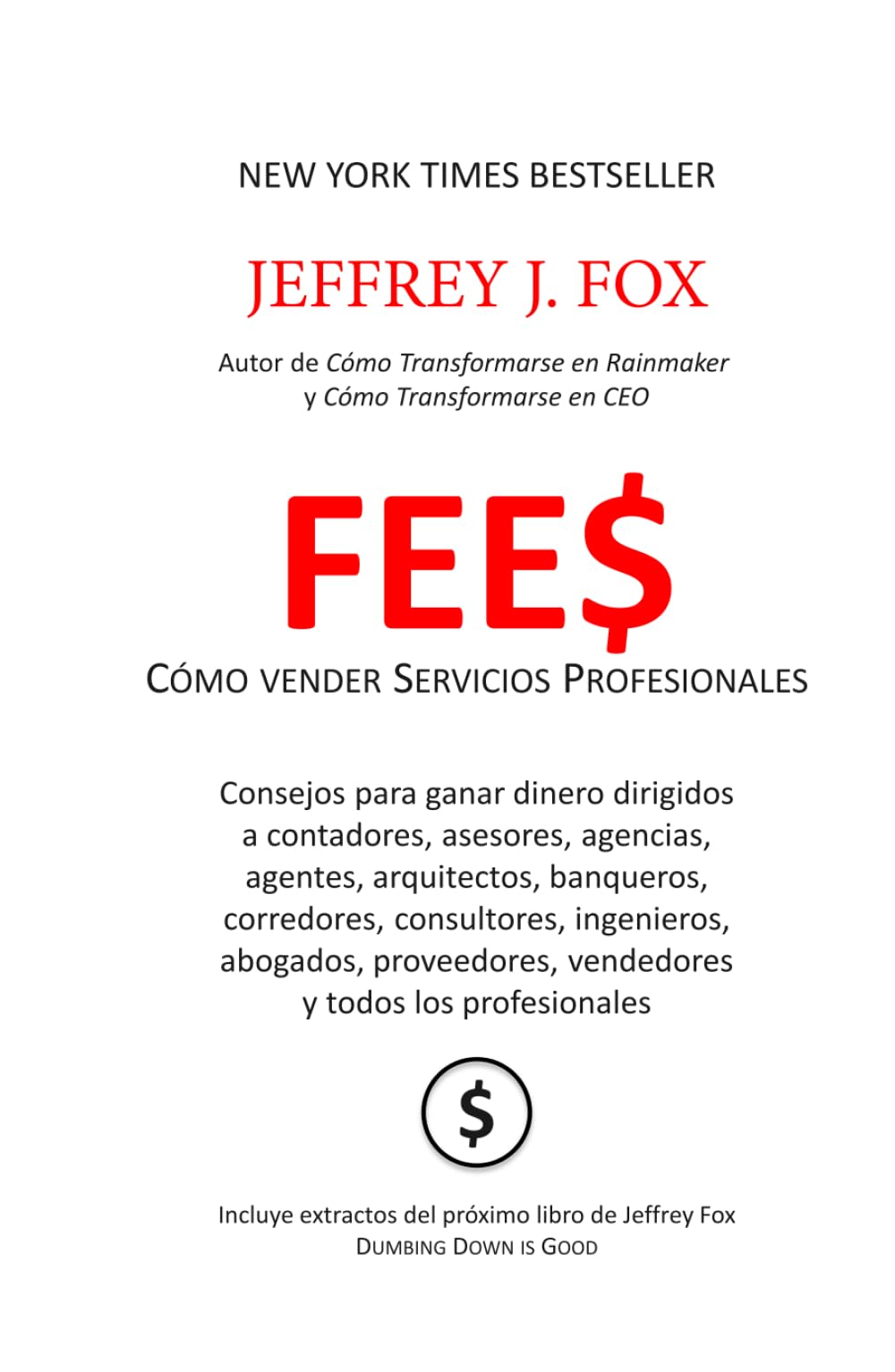 Fee$ - Cómo vender Servicios Profesionales: Consejos para ganar dinero y producir valor