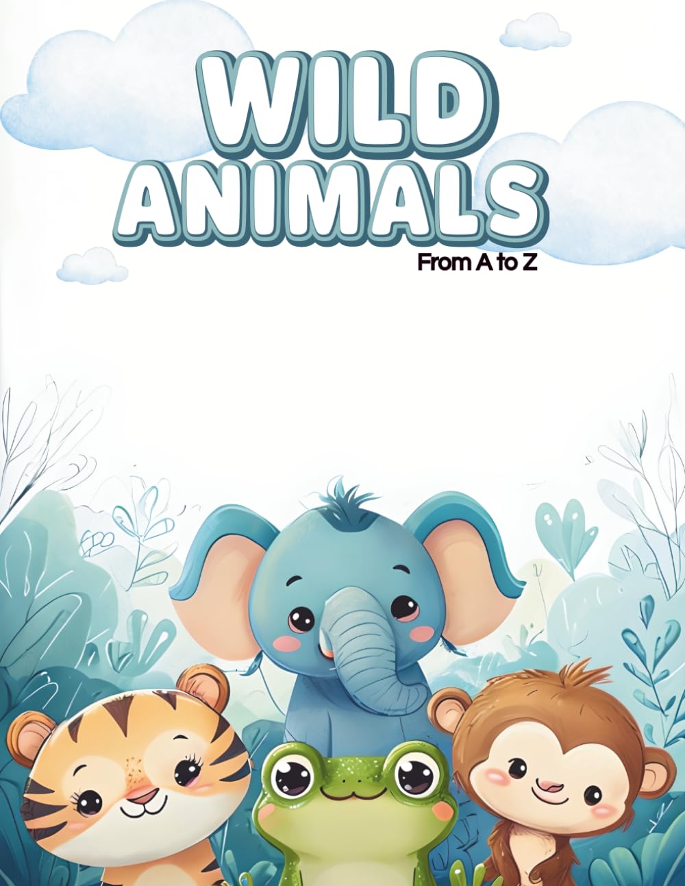 Wild Animals from A to Z Coloring Book: A Fun Alphabet Coloring Book for Kids Ages 3-8 (CD Creations A–Z Coloring Series)
