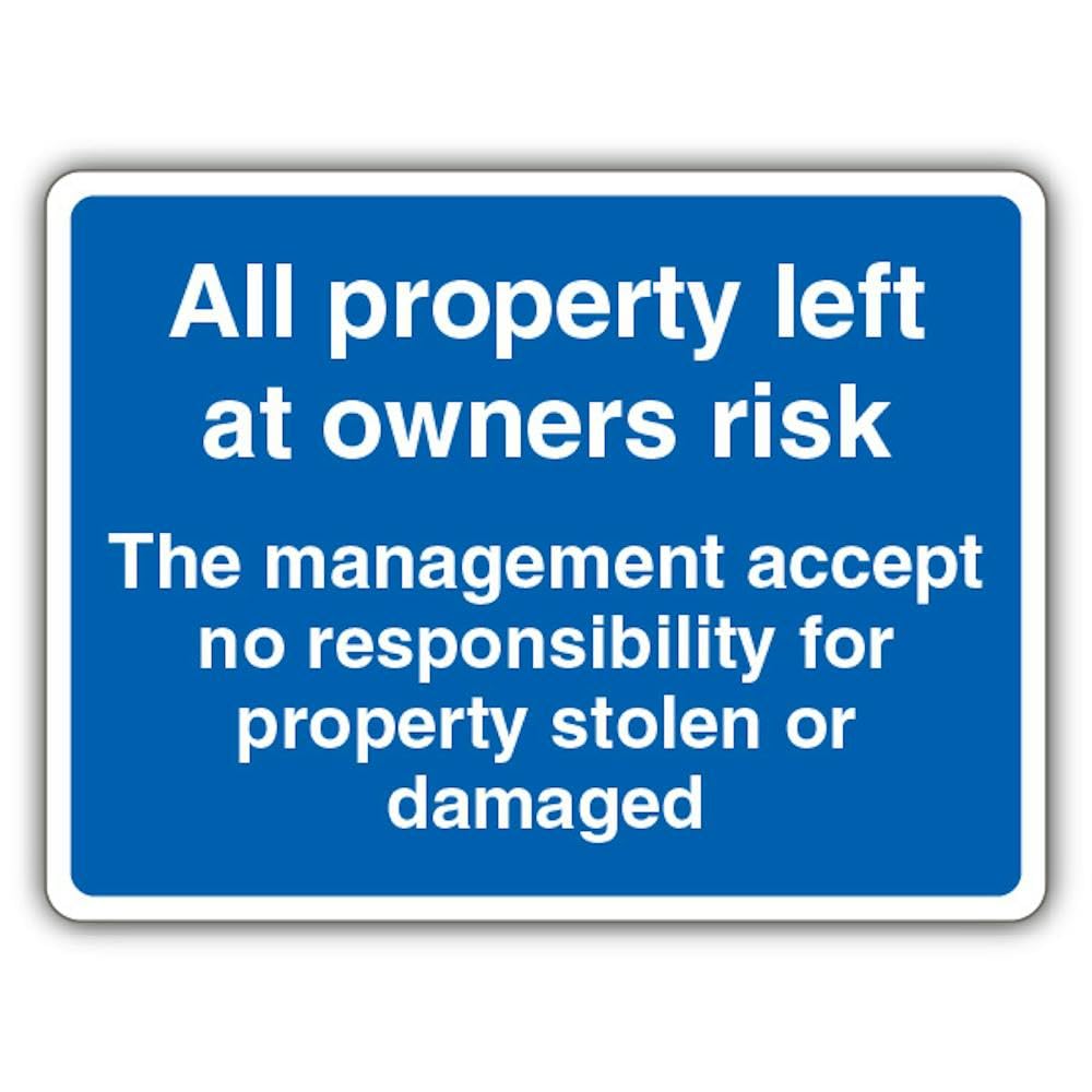 V Safety GloReflect All Property Left At Owners Risk Safety Sign - 400 x 300 mm - 1.2mm Rigid Plastic - GloReflect