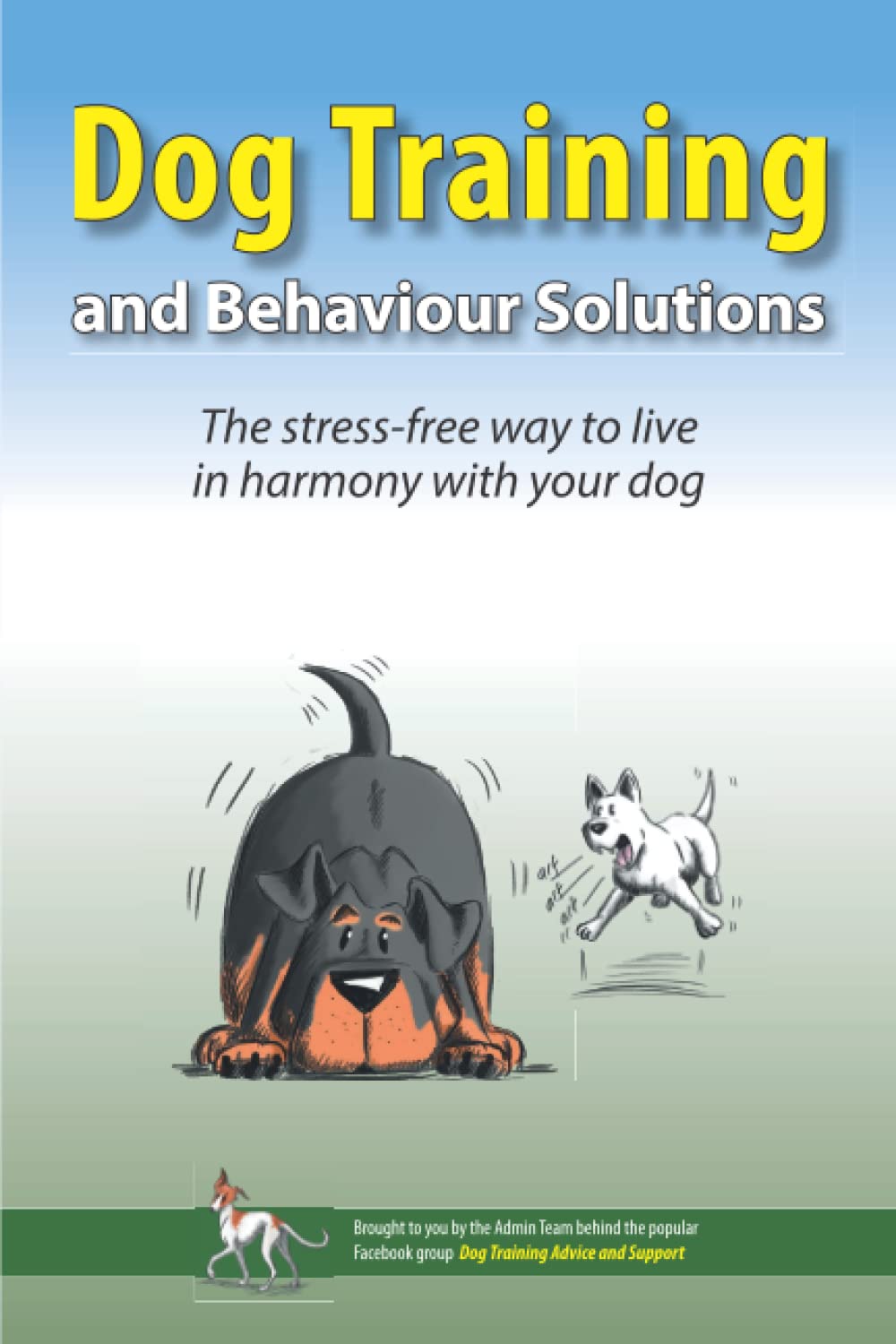 Dog Training and Behaviour Solutions: The... 4 Dog Training and Behaviour Solutions: The...