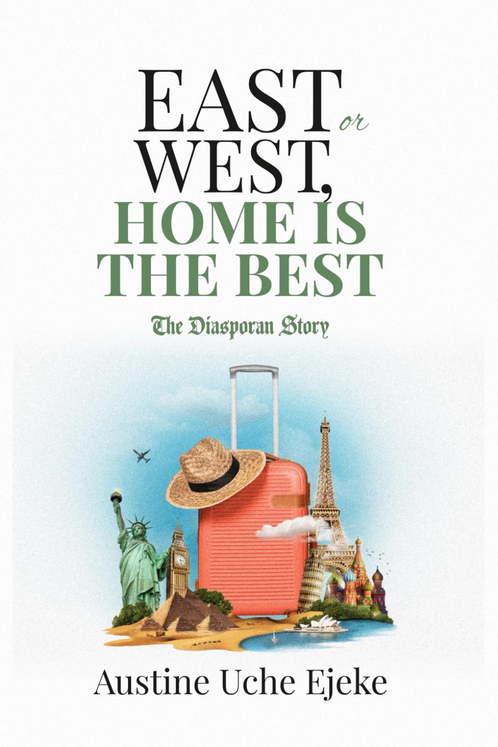 East or West, Home is the Best: The Diasporan Story