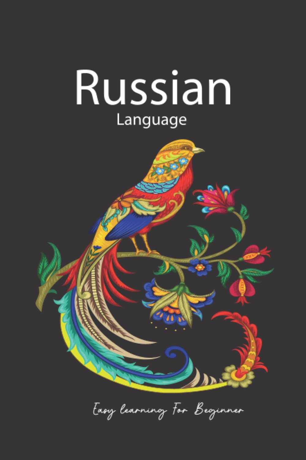 Russian Easy Learning for beginner: Russian language learning For Kids , Teens , Adult with Alphabet Words , Russian Journey Notebook